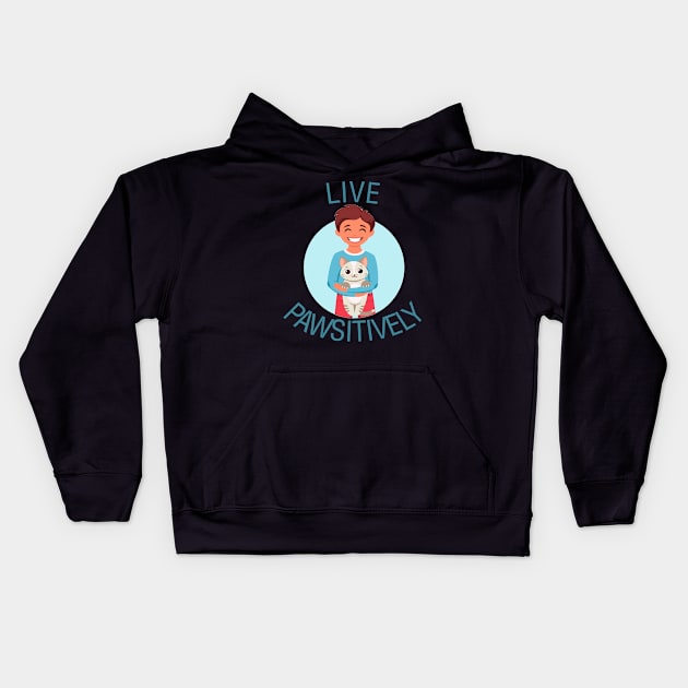 Live Positively Kids Hoodie by ShawnaMac